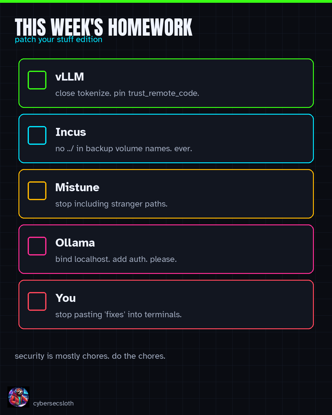 Meme: checklist homework to patch vLLM, Incus, Mistune, Ollama, and stop pasting terminal fixes