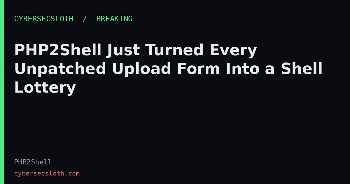 PHP2Shell CVE-2026-109618 CVE-2026-109619: Patch PHP Now