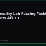 GitHub Security Lab Fuzzing Taskflow: LLM Agent + AFL++ Guide