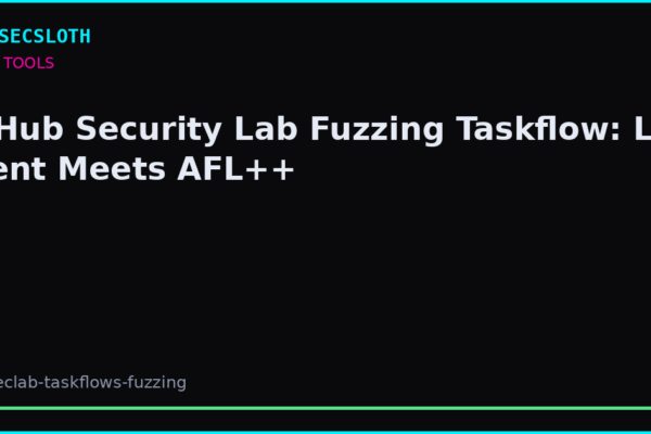 GitHub Security Lab Fuzzing Taskflow: LLM Agent + AFL++ Guide