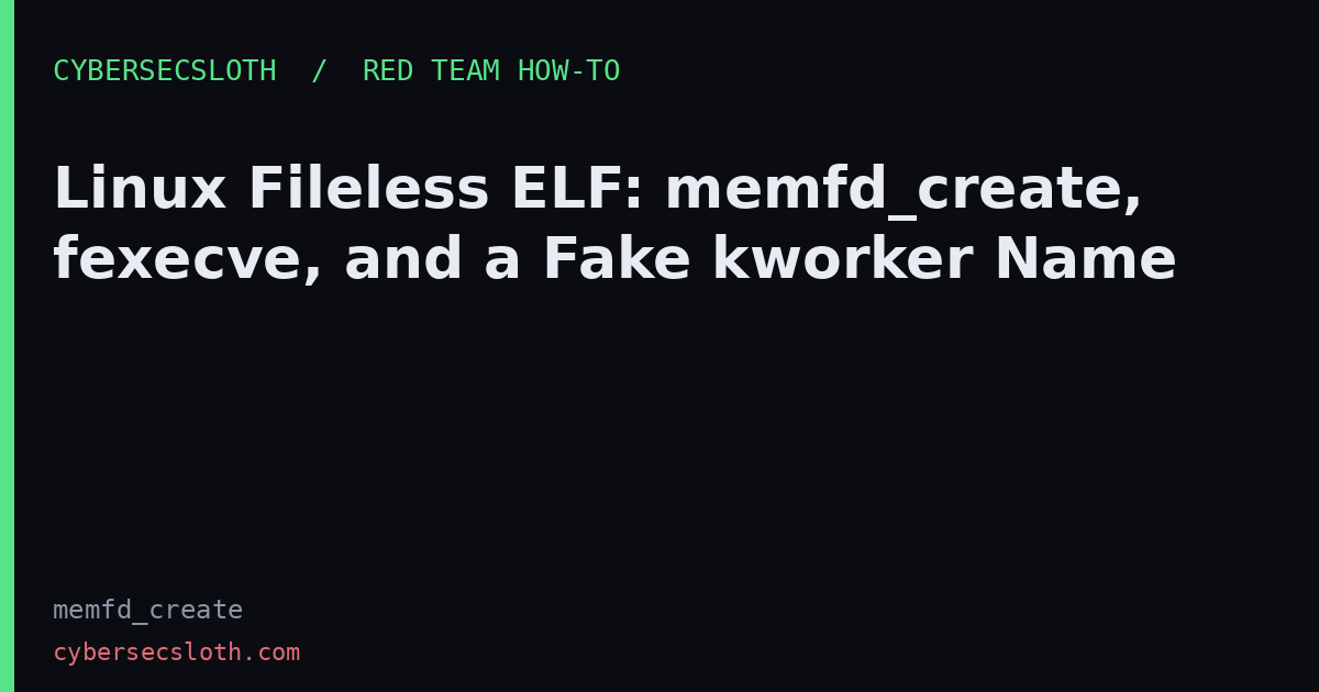 Linux memfd_create Fileless ELF Exec Lab Walkthrough