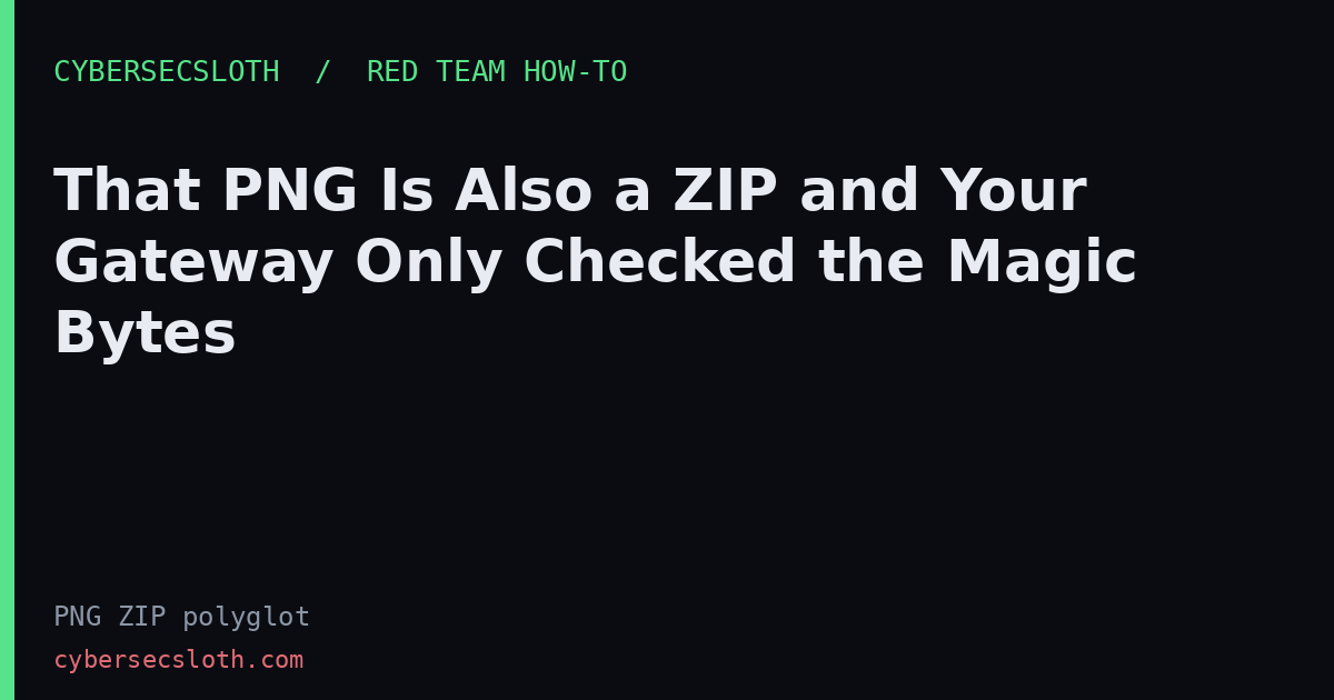 PNG ZIP Polyglot Files: Build, Abuse, Detect (Lab How-To)