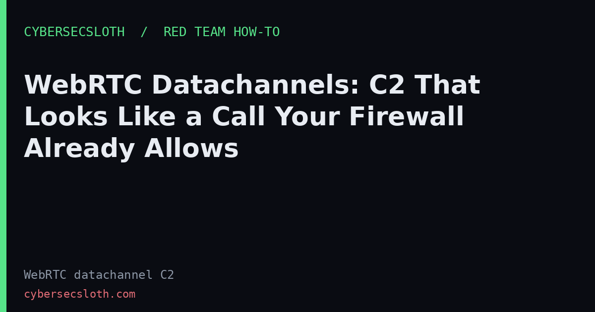 WebRTC Datachannel C2 Lab Walkthrough and Detection